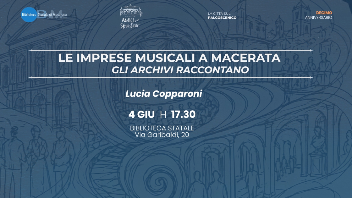 LE IMPRESE MUSICALI A MACERATA. GLI ARCHIVI RACCONTANO